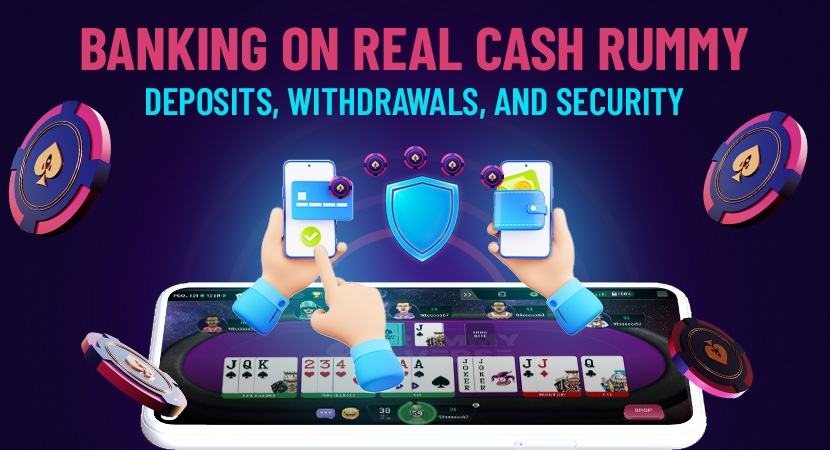 Banking-on-Real-Cash-Rummy-Deposits-Withdrawals-and-Security.webp