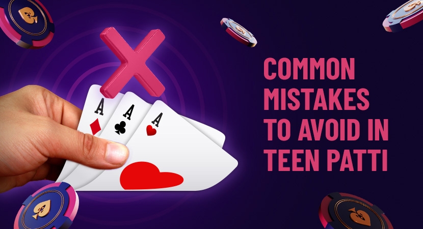 Common-Mistakes-to-Avoid-in-Teen-Patti.webp