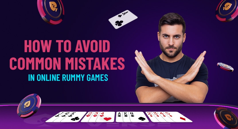 How to Avoid Common Mistakes in Online Rummy Games.jpg