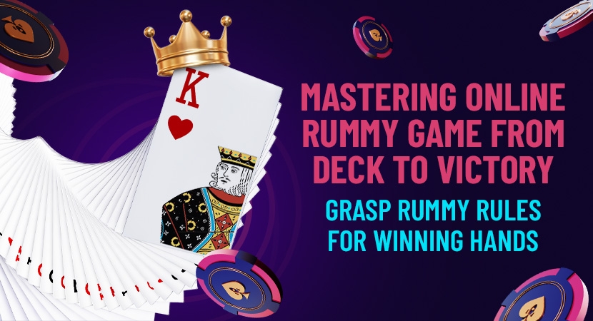 Mastering-Online-Rummy-Game-from-Deck-to-Victory-Grasp-Rummy-Rules-for-Winning-Hands.webp
