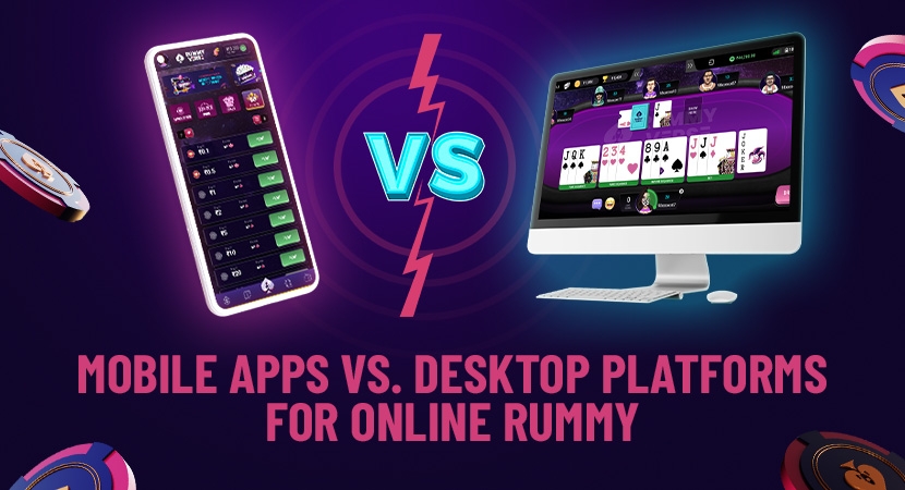 Mobile-Apps-vs-Desktop-Platforms-for-Online-Rummy.webp