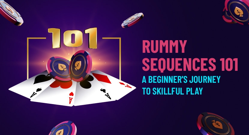 Rummy-Sequences-101-A-Beginners-Journey-to-Skillful-Play.webp