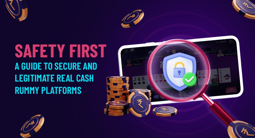 Safety-First-A-Guide-to-Secure-and-Legitimate-Real-Cash-Rummy-Platforms.webp