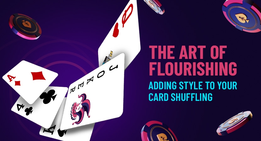 The-Art-of-Flourishing-Adding-Style-to-Your-Card-Shuffling.webp