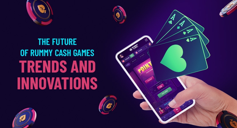 The Future of Rummy Cash Games_ Trends and Innovations.jpg