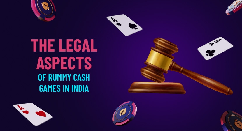 The Legal Aspects of Rummy Cash Games in India.jpg