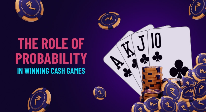 The Role of Probability in Winning Cash Games.jpg