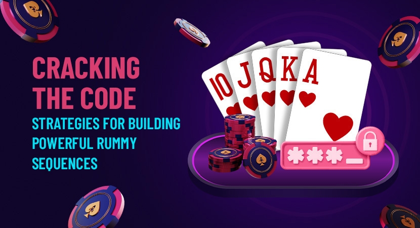Cracking-the-Code-Strategies-for-Building-Powerful-Rummy-Sequences.webp